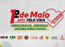 CUT e centrais realizarão 1º de Maio reivindicando respeito à vida e emprego decente
